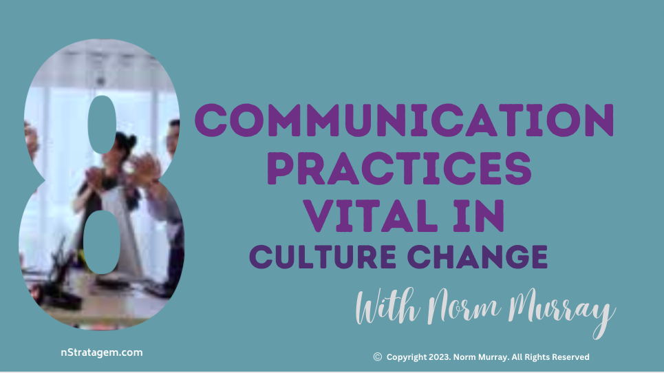 Read more about the article 8 Communication Practices Vital in Culture Change.